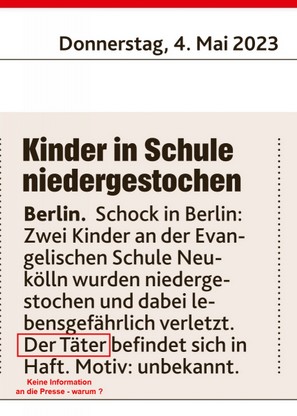 20230504 D-Berlin 2 Kinder an der evangelischen Schule niedergestochen - Polizei verschweigt Täterhintergrund.jpg